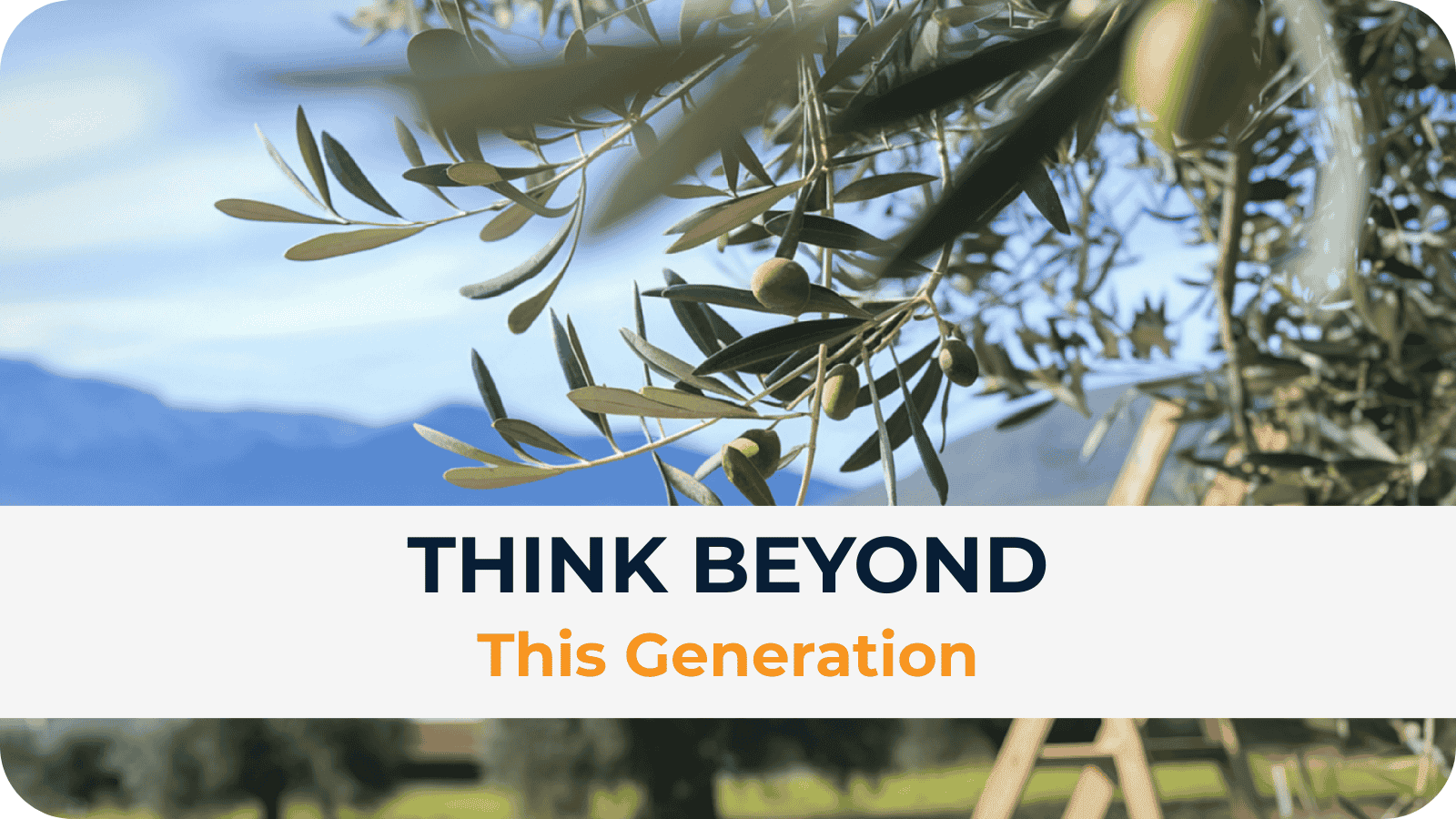 Think Beyond This Generation